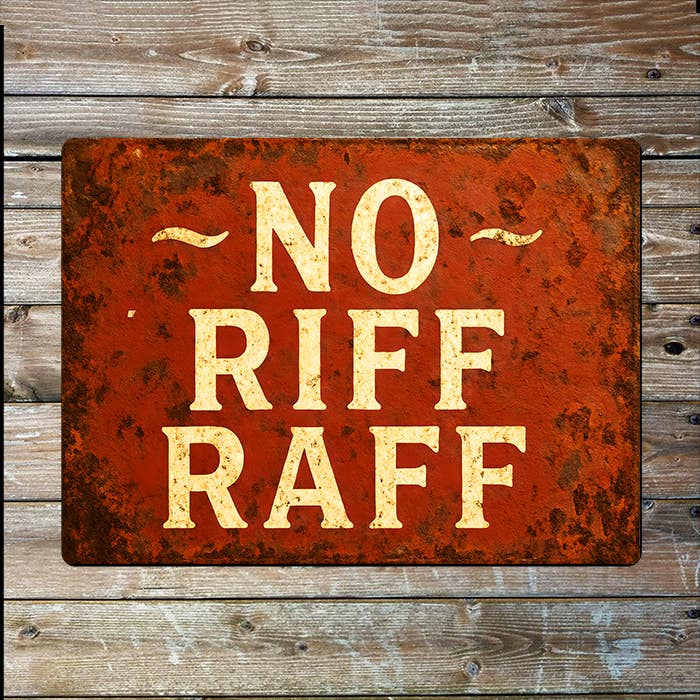 No Riff Raff Metal Sign Rustic Vintage Style Funny Wall Art