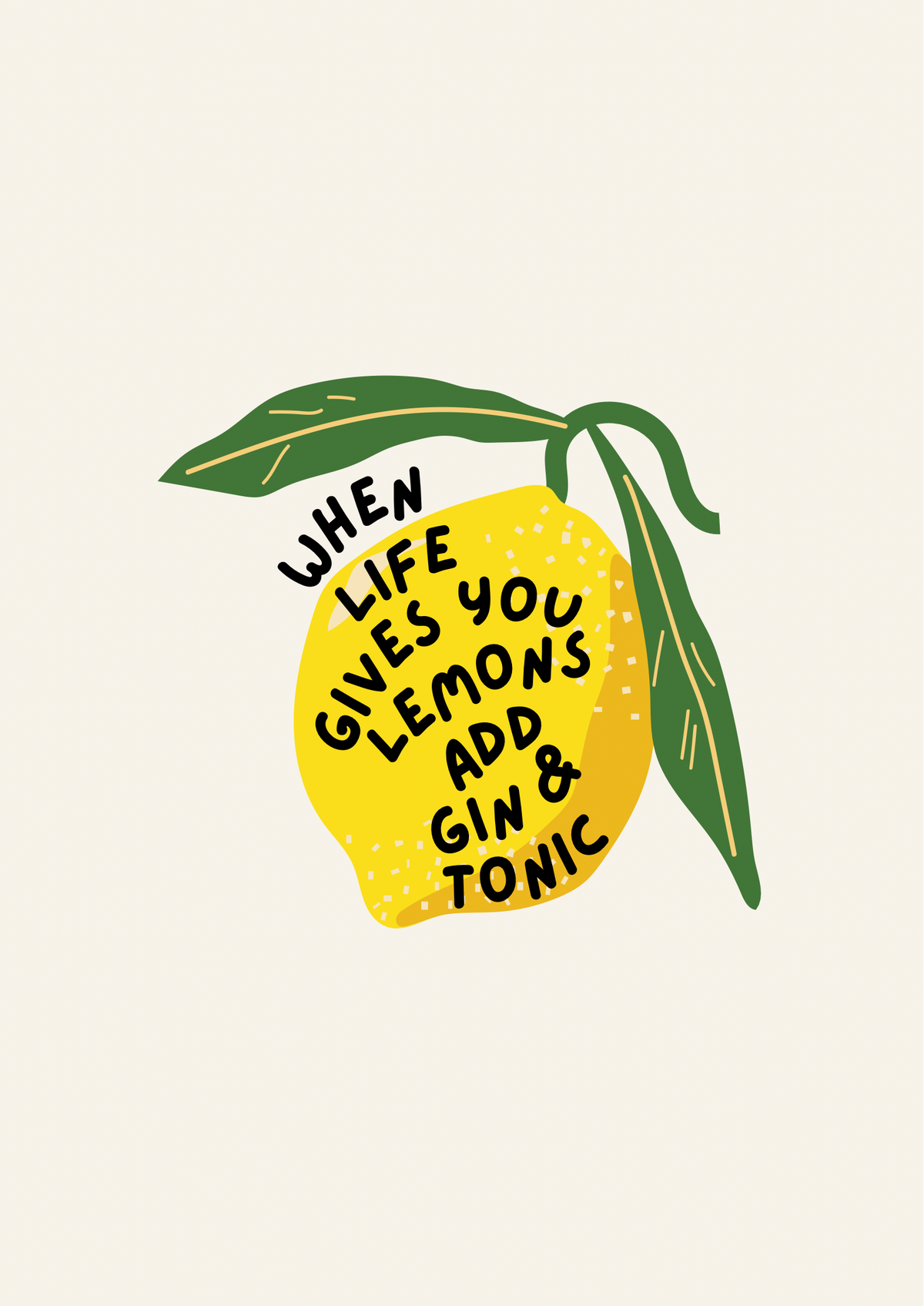 When life gives you lemons add gin and tonic print