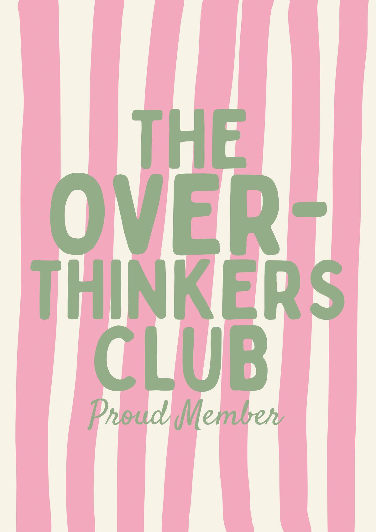 The Over-Thinkers Club Print