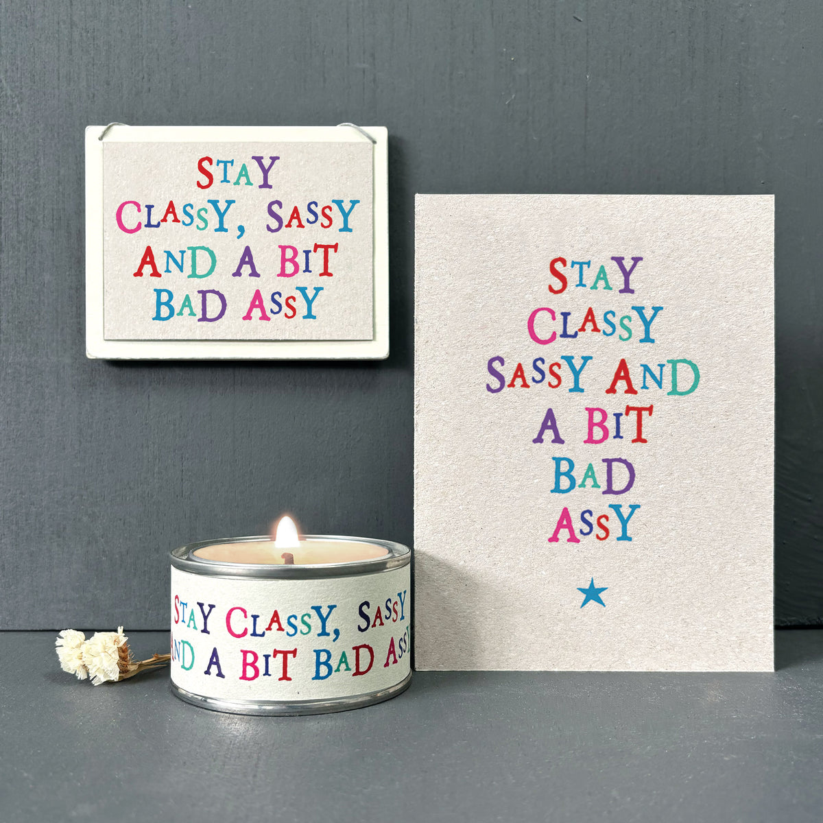 Stay Classy, Sassy and a Bit Bad Assy Word Candle