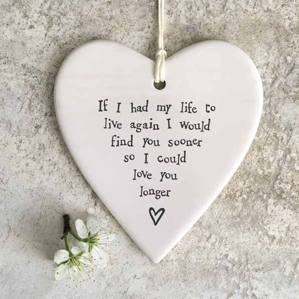 If I Had My Life Again Porcelain Round Heart